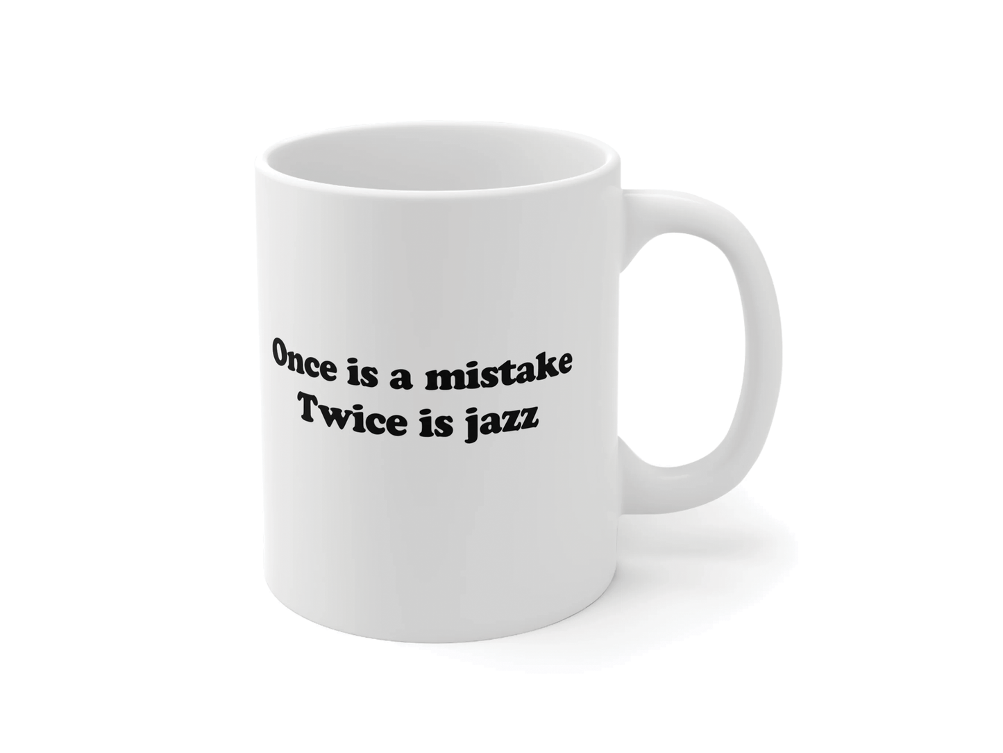DoReMiFaJo "Once is a mistake, Twice is jazz" Mug