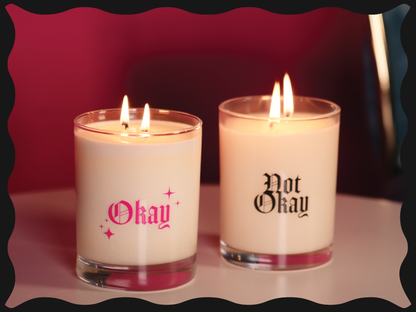 Okay/Not Okay Candle
