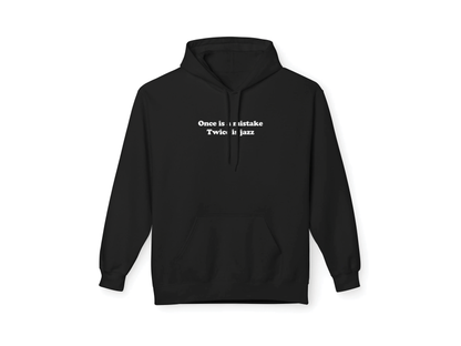 DoReMiFaJo "Once is a mistake, Twice is jazz," Hoodie